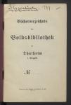 Vorschaubild von [Bücherverzeichnis der Volksbibliothek zu Thalheim i. Erzgeb.]