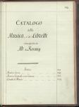 CATALOGO della MUSICA, e de' Libretti consegnate da Mr. de Koenig - Bibl.Arch.III.Hb,Vol.787.g,4