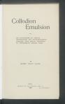 Vorschaubild von Collodion emulsion and its applications to various photographic and photo-mechanical purposes, with special reference to trichromatic process work