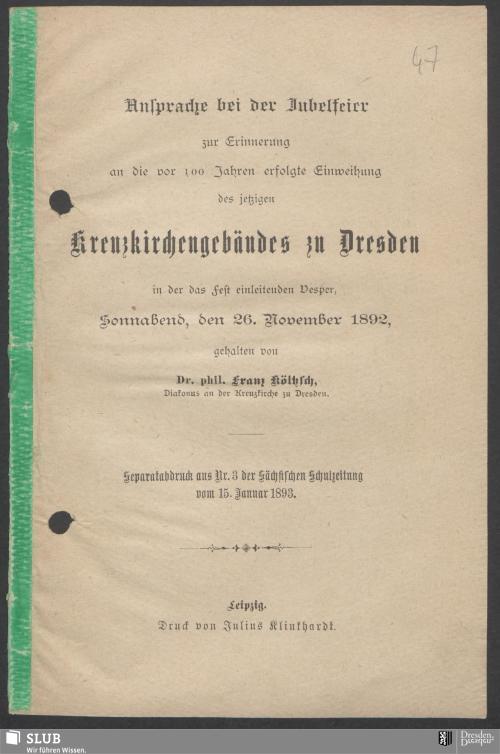 Vorschaubild von Ansprache bei der Jubelfeier zur Erinnerung an die vor 100 Jahren erfolgte Einweihung des jetzigen Kreuzkirchengebäudes zu Dresden in der das Fest einleitenen Vesper, Sonnabend, den 26. November 1892