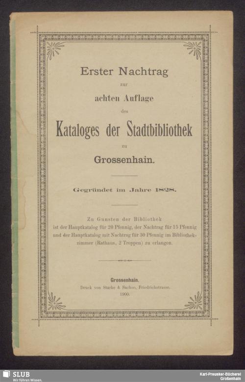 Vorschaubild von Erster Nachtrag zur achten Auflage des Kataloges der Stadtbibliothek zu Grossenhain