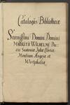 Catalogus bibliothecae Serenissimi Domini, Domini Mauritii Wilhelmi, Ducis Saxoniae, Juliae, Cliviae etc. - Bibl.Arch.I.Bb,Vol.191