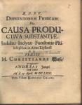 Vorschaubild von Disputationem Physicam De Causa Productiva Substantiae, Indultu Inclytae Facultatis Philosophicae in Alma Lipsiensi